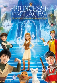 La Princesse des glaces, le monde des miroirs magiques (2019