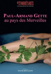 Paul-Armand Gette au pays des merveilles (2023)
