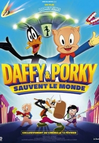 Looney Tunes : Daffy et Porky sauvent le monde (2025)